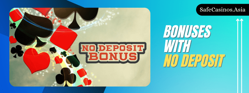 Bonuses With No Deposit