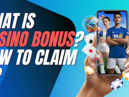 What is Casino Bonus? How To Claim It?