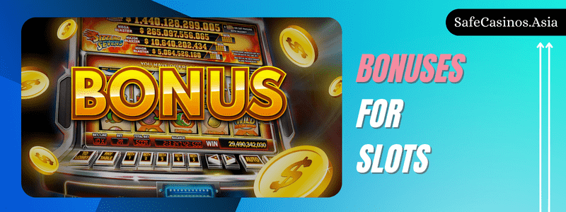 Bonuses for Slots