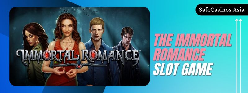 The Immortal Romance Slot
